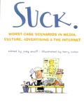 A book cover with a white background. The Suck logo is in blue, with the subtitle in hellow. There's an illustration of a man dressed like a butcher chopping up a table of various objects.